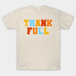 Funny Thanksgiving pun, Thank Full T-Shirt